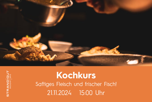 Kochkurs mit Markus Friederici: Saftiges Fleisch und frischer Fisch!